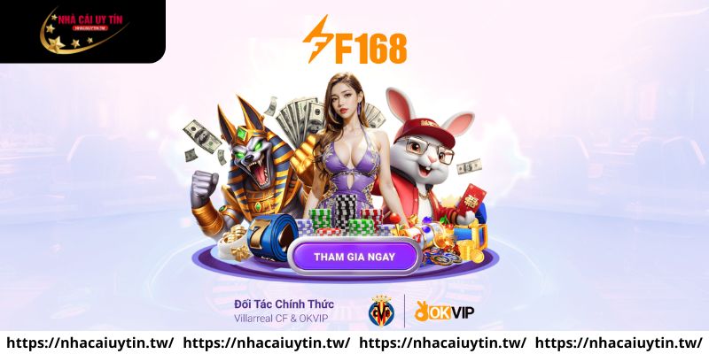 Đánh giá nhà cái F168 tại nhà cái uy tín
