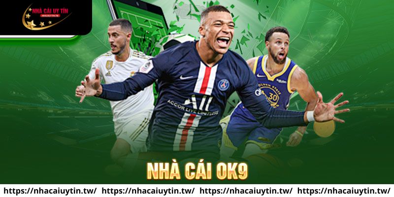 Đánh giá nhà cái OK9 tại nhà cái uy tín