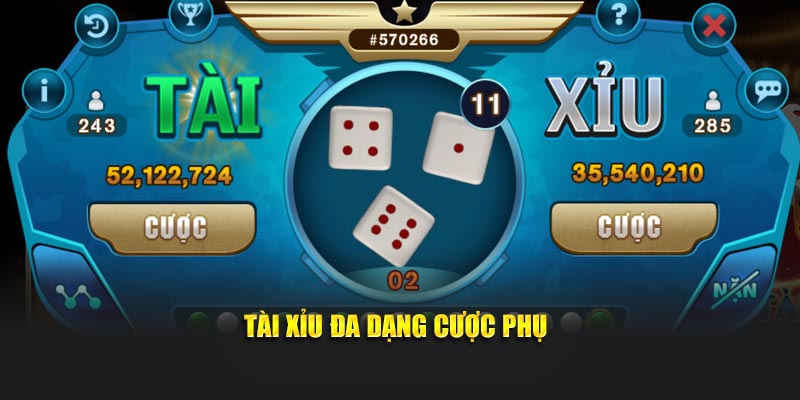 Tài xỉu đa dạng cược phụ