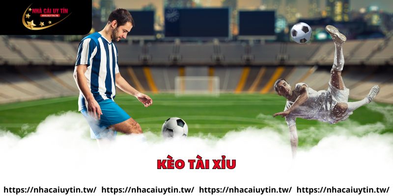 Kèo tài xỉu tại nhà cái uy tín