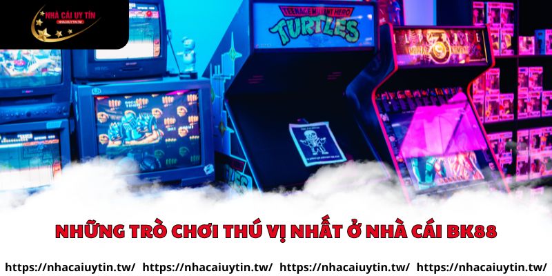 Những trò chơi thú vị nhất ở nhà cái BK88